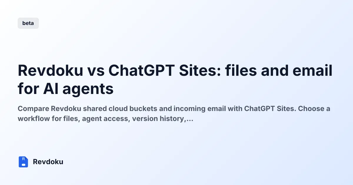 Revdoku vs ChatGPT Sites: files and email for AI agents
