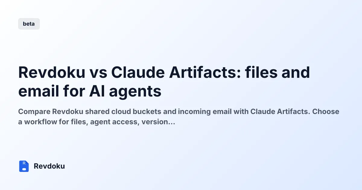 Revdoku vs Claude Artifacts: files and email for AI agents