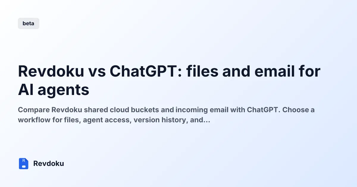 Revdoku vs ChatGPT: files and email for AI agents