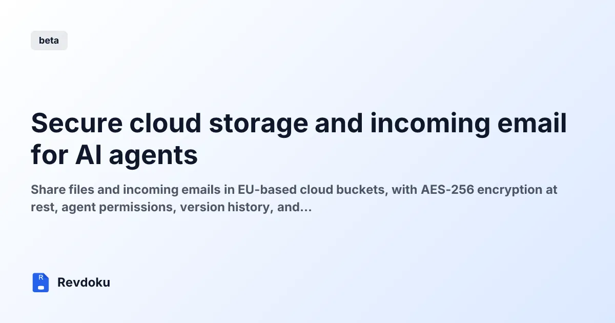 Secure cloud storage and incoming email for AI agents