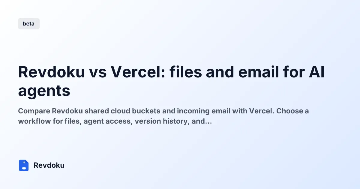 Revdoku vs Vercel: files and email for AI agents